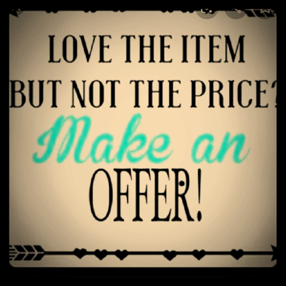 Welcome- reasonable offers always accepted